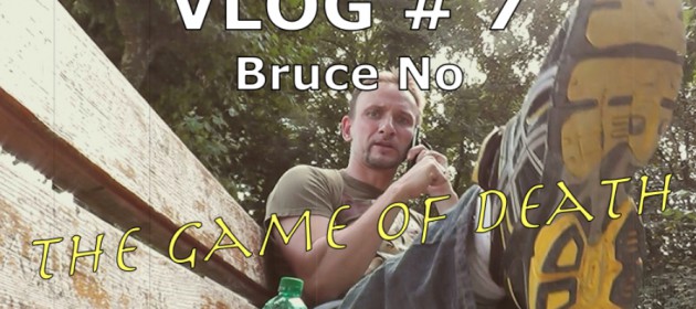 vlog # 7 - Bruce No - The Game of Death